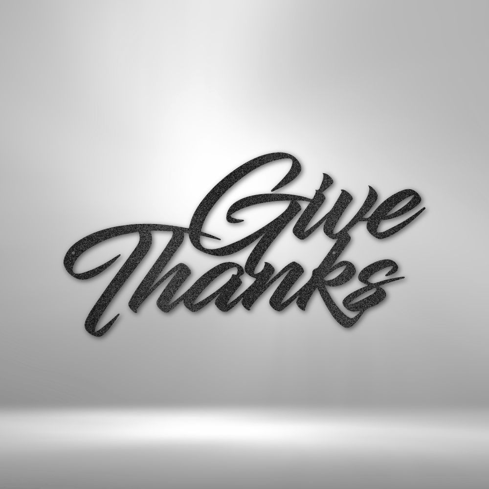 Give Thanks - Steel Sign