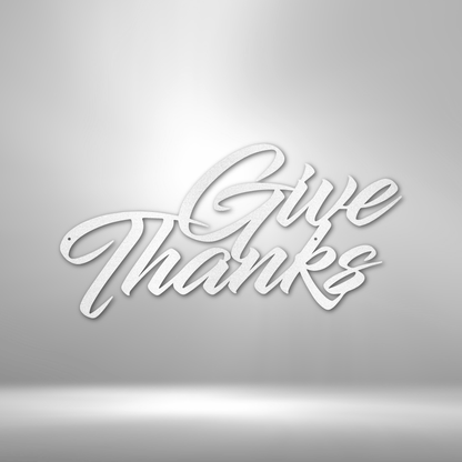 Give Thanks - Steel Sign