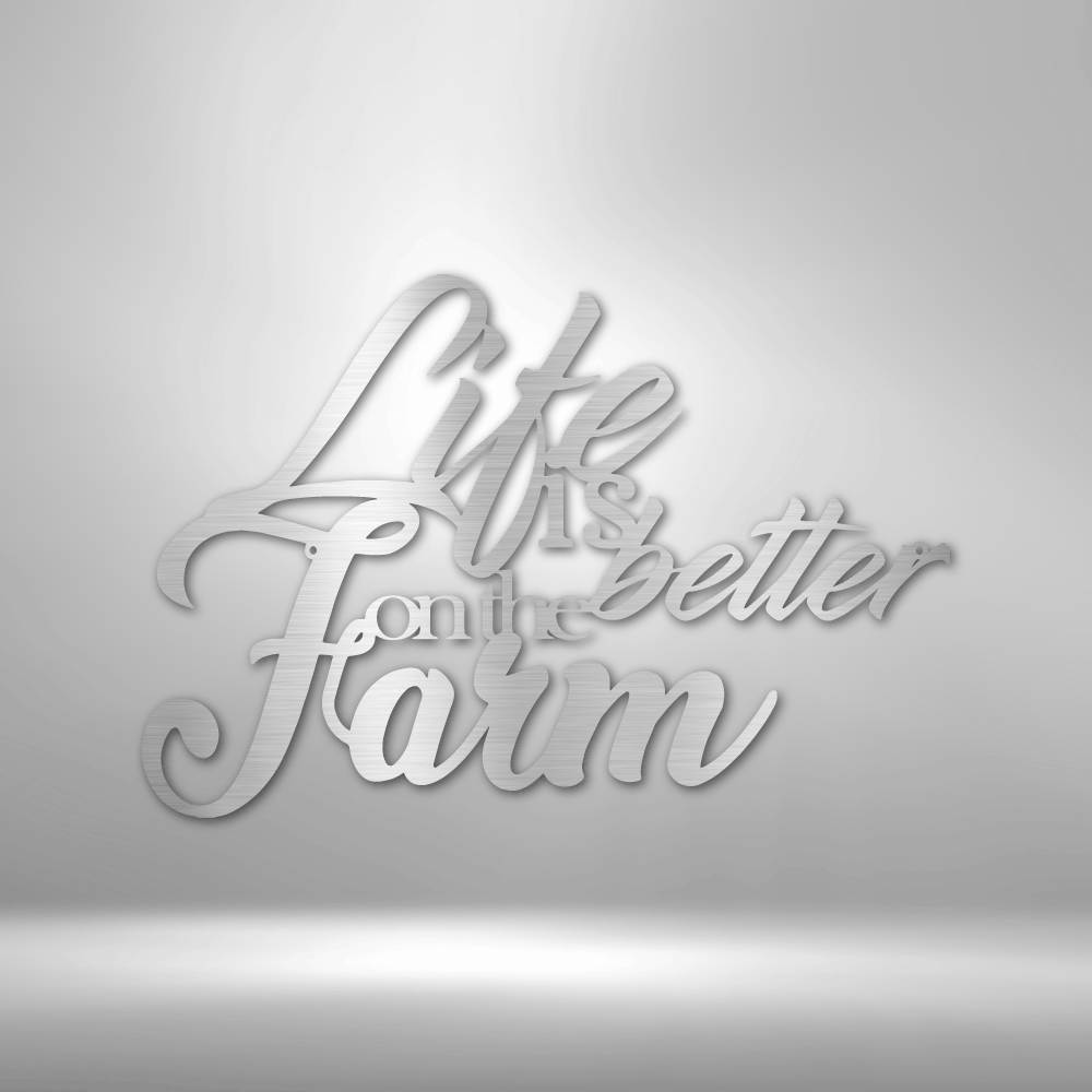 Better on the Farm Quote - Steel Sign