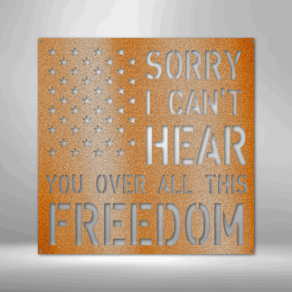 All This Freedom- Steel Sign