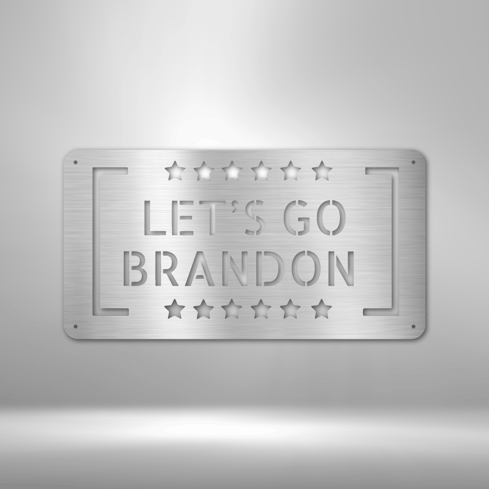 Let's Go Brandon - Steel Sign